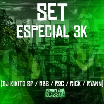 Set Especial 3K by DJ RICK