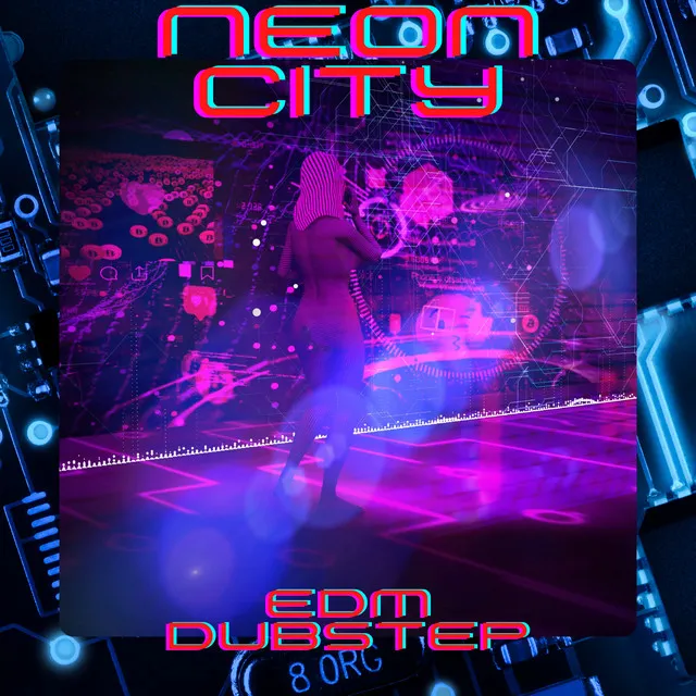 Neon City - EDM Dubstep