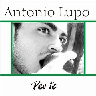 Per te by Antonio Lupo