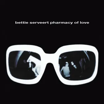 Pharmacy of Love by Bettie Serveert