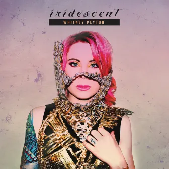 iridescent by Whitney Peyton