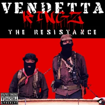 The Resistance by Vendetta Kingz