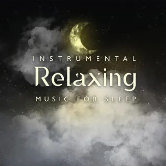 Instrumental Relaxing Music For Sleep by Love For Green