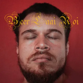 Beer Laai Roi by Jorge Olliver