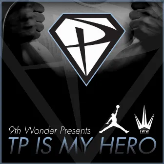 TP Is My Hero by T$P