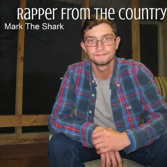 Rapper from the Country by Mark The Shark