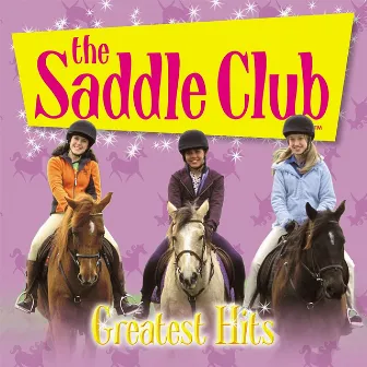 Greatest Hits by The Saddle Club