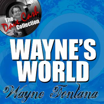 Wayne's World - [The Dave Cash Collection] by Wayne Fontana