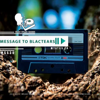 Message to Blac Tears (Vot3a) by Mtatos ZA