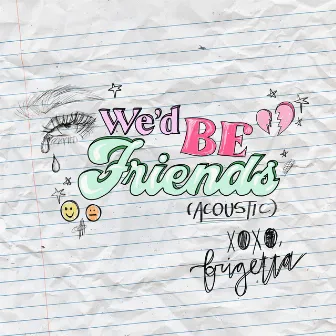 We'd Be Friends (Acoustic) by Brigetta