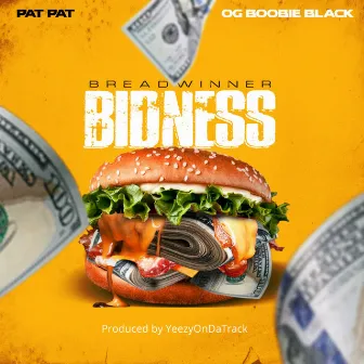 Breadwinner Bidness by Pat Pat