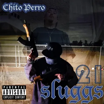 21 Sluggs by Chito Perro