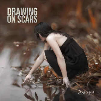 Asleep by Drawing on Scars