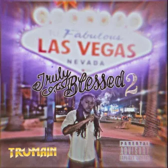 Truly Blessed 2 by Trumain