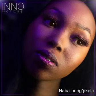 Naba Beng'jikela by Inno Motong