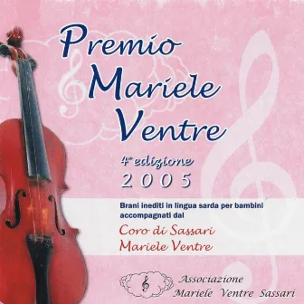 Premio Mariele Ventre, 4° Edizione 2005 by Coro di Sassari