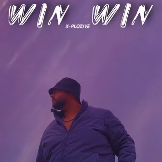 Win Win by X-PLOZIVE