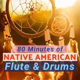 80 Minutes of Native American Flute & Drums - Relaxing Songs by Unknown Artist