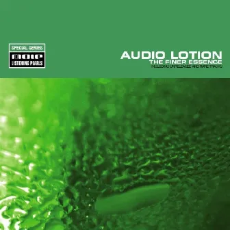 The Finer Essence by Audio Lotion