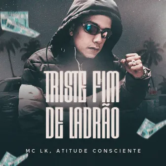 Triste Fim de Ladrão by Mc LK