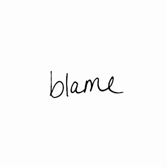 blame by Maria Alexa