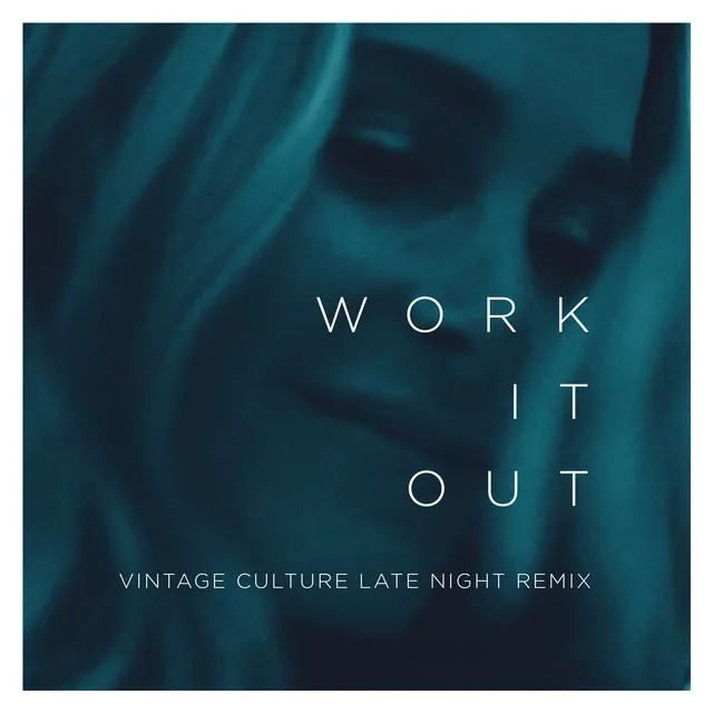 Work It Out - Vintage Culture Late Night Remix