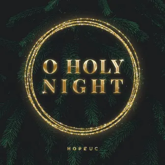 O Holy Night / All Glory (feat. Darlene Zschech & Luke Taylor) by HopeUC