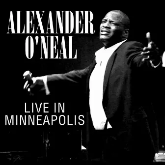 Live In Minneapolis by Alexander O'Neal