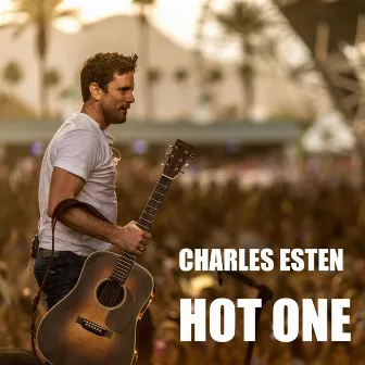 Hot One by Charles Esten