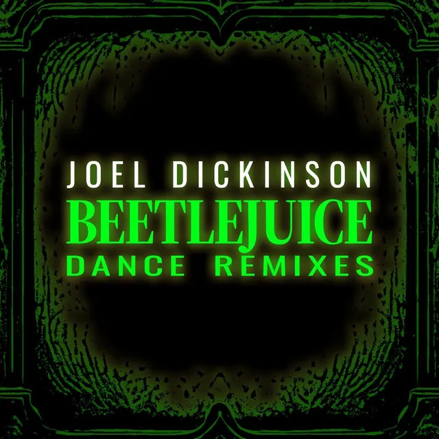 Beetlejuice Dance Remixes