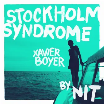 Stockholm Syndrome (Nit Remix) by Xavier Boyer