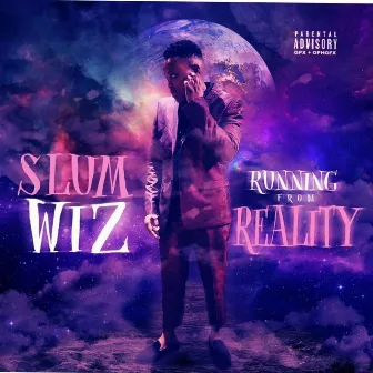 Running from Reality by Slum Wiz