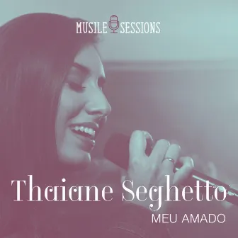 Meu Amado by Thaiane Seghetto