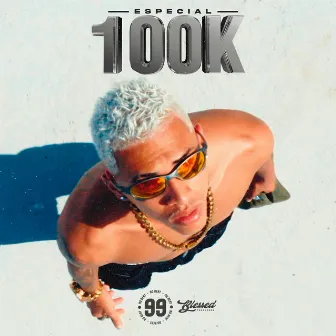 Especial 100K by 99 no beat