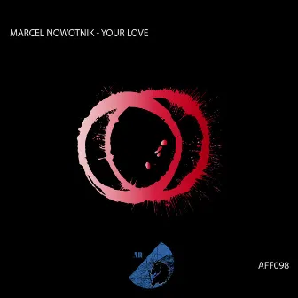 Your Love by Marcel Nowotnik