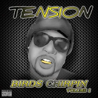 Birds Chirpin', Vol. 1 by Tension