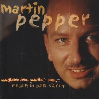 Feuer in der Nacht by Martin Pepper