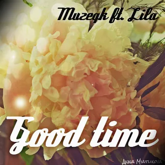 Good Time by Muzeqk