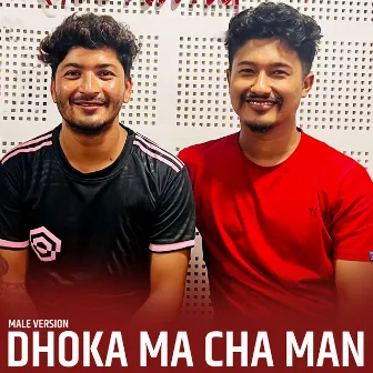 Dhoka Ma Cha Man (Male Version) by Vaskar Shrestha