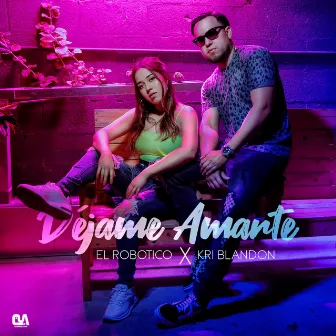 Dejame Amarte by El Robotico