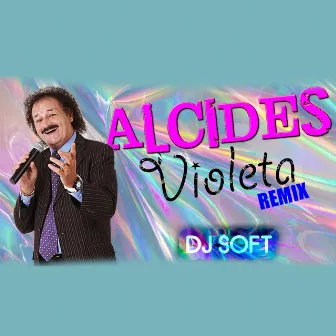 Violeta (Remix) by Alcides