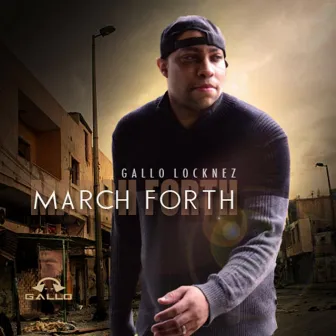 March Forth by Gallo Locknez