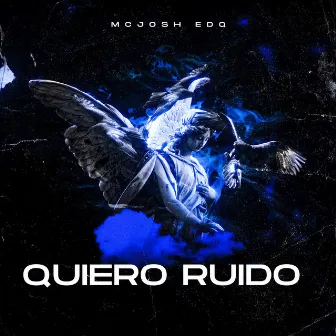 QUIERO RUIDO by MC JOSH EDQ