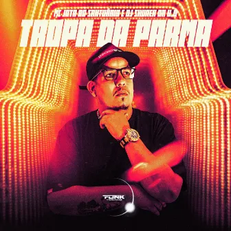 Tropa da Parma É Foda by Dj Shurek Da V.o