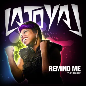 Remind Me by Latoya J.