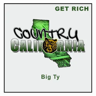 Get Rich by Big Ty