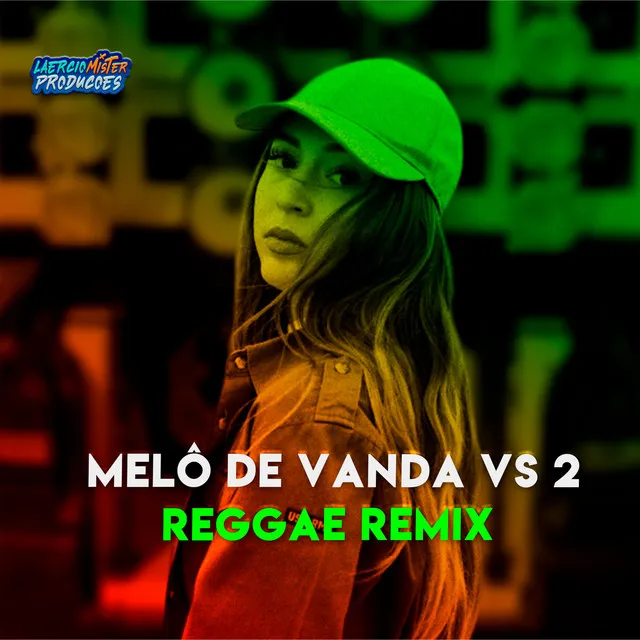 MELÔ DE VANDA VS 2 - REGGAE ROMÂNTICO