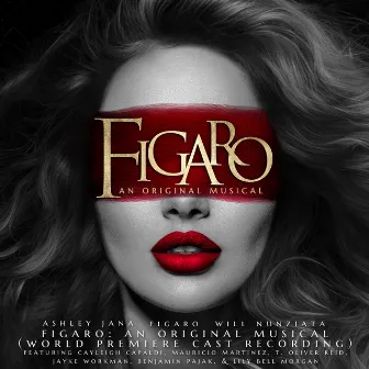 Figaro: An Original Musical (World Premiere Cast Recording) by Ashley Jana