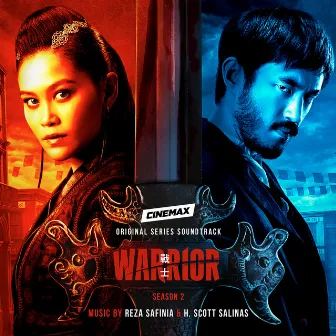 Warrior: Season 2 (Cinemax Original Series Soundtrack) by H. Scott Salinas