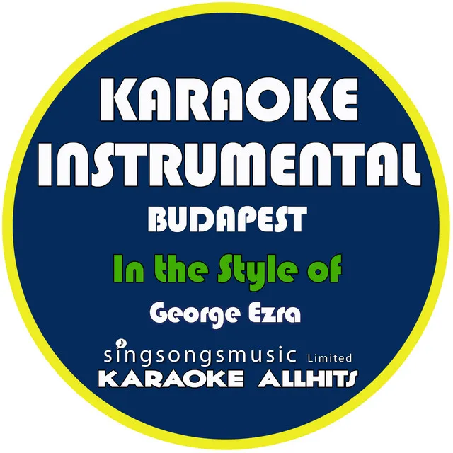 Budapest (In the Style of George Ezra) [Karaoke Instrumental Version]